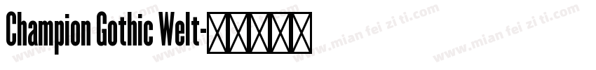 Champion Gothic Welt字体转换